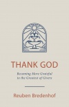 Thank God - Becoming More Grateful to the Greatest of Givers